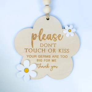 Panneau en bois bébé plaque avertissement ne pas toucher ou embrasser déco prénatale design fleuri cadeau original 15cm
